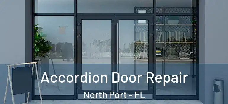  Accordion Door Repair North Port - FL