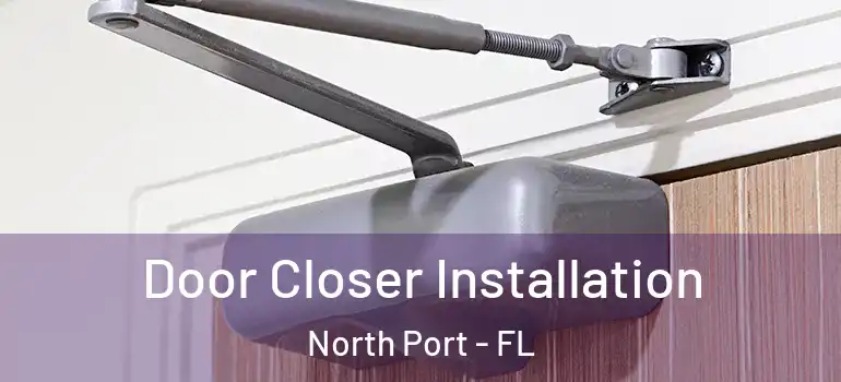  Door Closer Installation North Port - FL