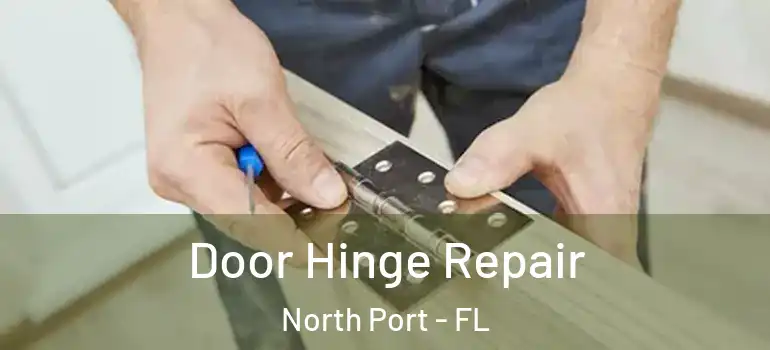  Door Hinge Repair North Port - FL