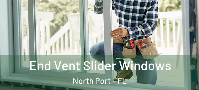  End Vent Slider Windows North Port - FL