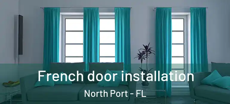  French door installation North Port - FL