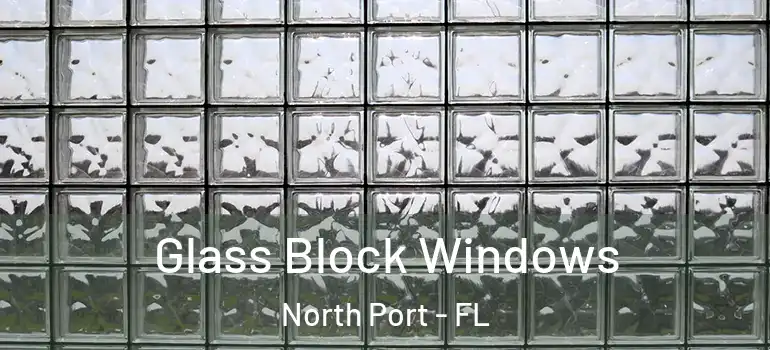  Glass Block Windows North Port - FL