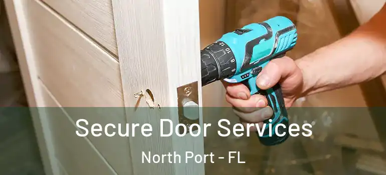  Secure Door Services North Port - FL